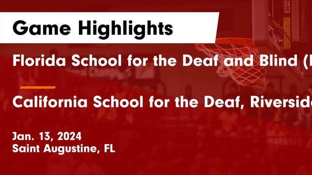 Watch this highlight video of the Florida School for the Deaf & Blind (St. Augustine, FL) girls basketball team in its game Florida School for the Deaf and Blind (FSDB) vs California School for the Deaf, Riverside Game Highlights - Jan. 13, 2024 on Jan 13, 2024