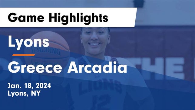 Watch this highlight video of the Lyons (NY) girls basketball team in its game Lyons  vs Greece Arcadia  Game Highlights - Jan. 18, 2024 on Jan 18, 2024
