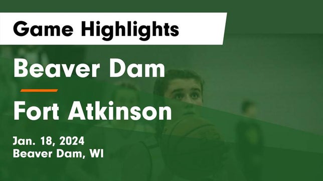 Watch this highlight video of the Beaver Dam (WI) girls basketball team in its game Beaver Dam  vs Fort Atkinson  Game Highlights - Jan. 18, 2024 on Jan 18, 2024