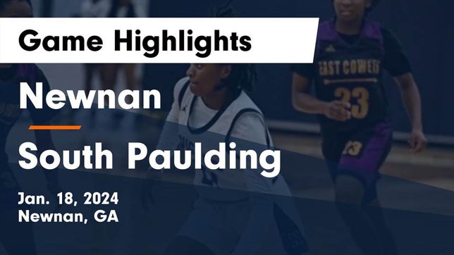 Watch this highlight video of the Newnan (GA) girls basketball team in its game Newnan  vs South Paulding  Game Highlights - Jan. 18, 2024 on Jan 18, 2024