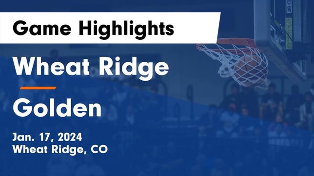 Watch this highlight video of the Wheat Ridge (CO) basketball team in its game Wheat Ridge  vs Golden  Game Highlights - Jan. 17, 2024 on Jan 17, 2024