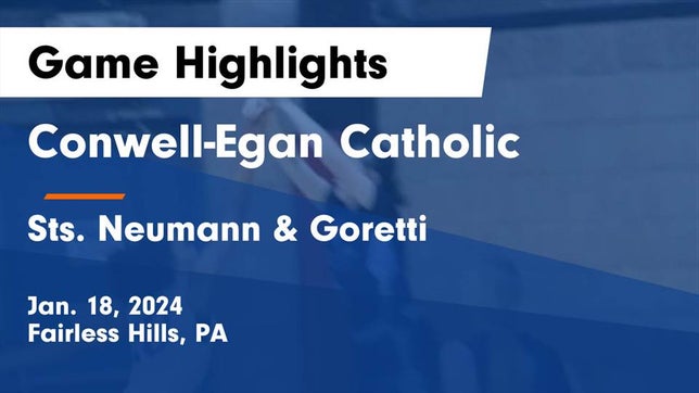 Watch this highlight video of the Conwell-Egan Catholic (Fairless Hills, PA) girls basketball team in its game Conwell-Egan Catholic  vs Sts. Neumann & Goretti  Game Highlights - Jan. 18, 2024 on Jan 18, 2024