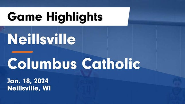 Watch this highlight video of the Neillsville (WI) girls basketball team in its game Neillsville  vs Columbus Catholic   Game Highlights - Jan. 18, 2024 on Jan 18, 2024