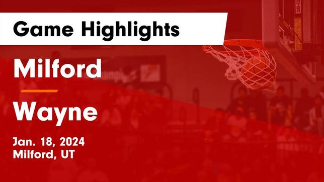 Watch this highlight video of the Milford (UT) girls basketball team in its game Milford  vs Wayne  Game Highlights - Jan. 18, 2024 on Jan 18, 2024
