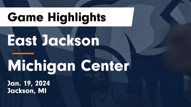 Watch this highlight video of the East Jackson (Jackson, MI) basketball team in its game East Jackson  vs Michigan Center  Game Highlights - Jan. 19, 2024 on Jan 19, 2024