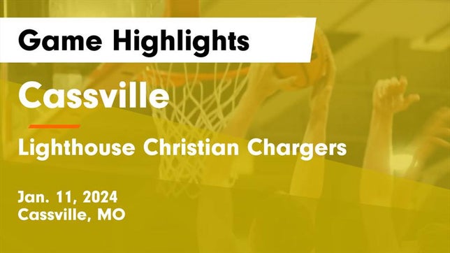 Watch this highlight video of the Cassville (MO) basketball team in its game Cassville  vs Lighthouse Christian Chargers Game Highlights - Jan. 11, 2024 on Jan 11, 2024