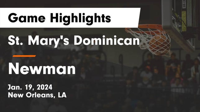 Watch this highlight video of the St. Mary's Dominican (New Orleans, LA) girls basketball team in its game St. Mary's Dominican  vs Newman  Game Highlights - Jan. 19, 2024 on Jan 19, 2024