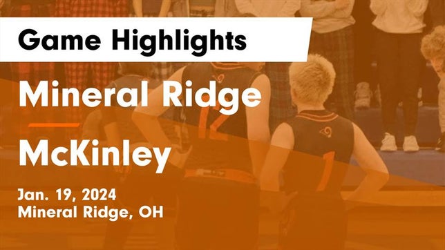 Watch this highlight video of the Mineral Ridge (OH) basketball team in its game Mineral Ridge  vs McKinley  Game Highlights - Jan. 19, 2024 on Jan 19, 2024