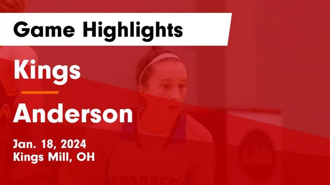 Watch this highlight video of the Kings (Kings Mill, OH) girls basketball team in its game Kings  vs Anderson  Game Highlights - Jan. 18, 2024 on Jan 18, 2024