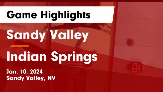 Watch this highlight video of the Sandy Valley (NV) basketball team in its game Sandy Valley  vs Indian Springs  Game Highlights - Jan. 10, 2024 on Jan 10, 2024