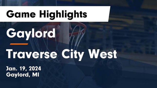 Watch this highlight video of the Gaylord (MI) basketball team in its game Gaylord  vs Traverse City West  Game Highlights - Jan. 19, 2024 on Jan 19, 2024
