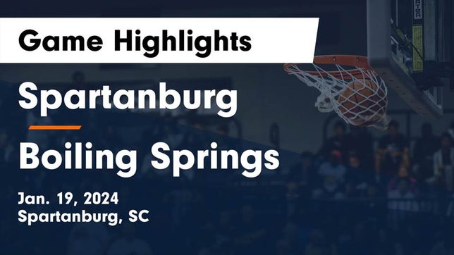 Watch this highlight video of the Spartanburg (SC) basketball team in its game Spartanburg  vs Boiling Springs  Game Highlights - Jan. 19, 2024 on Jan 19, 2024