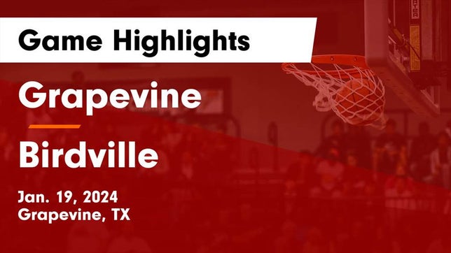 Watch this highlight video of the Grapevine (TX) basketball team in its game Grapevine  vs Birdville  Game Highlights - Jan. 19, 2024 on Jan 19, 2024