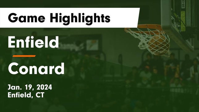 Watch this highlight video of the Enfield (CT) girls basketball team in its game Enfield  vs Conard  Game Highlights - Jan. 19, 2024 on Jan 19, 2024