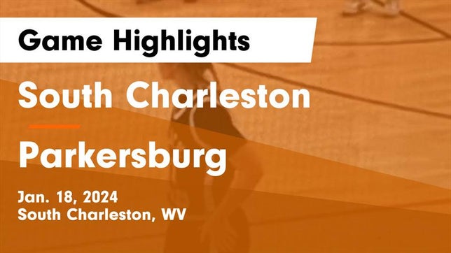 Watch this highlight video of the South Charleston (WV) girls basketball team in its game South Charleston  vs Parkersburg  Game Highlights - Jan. 18, 2024 on Jan 18, 2024