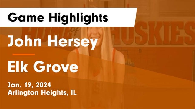 Watch this highlight video of the Hersey (Arlington Heights, IL) girls basketball team in its game John Hersey  vs Elk Grove  Game Highlights - Jan. 19, 2024 on Jan 19, 2024