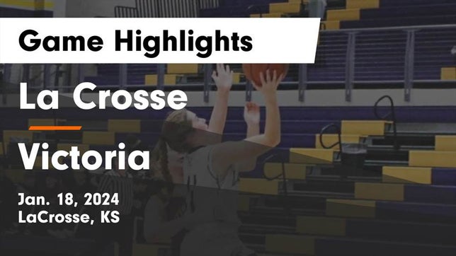 Watch this highlight video of the LaCrosse (KS) girls basketball team in its game La Crosse  vs Victoria  Game Highlights - Jan. 18, 2024 on Jan 18, 2024