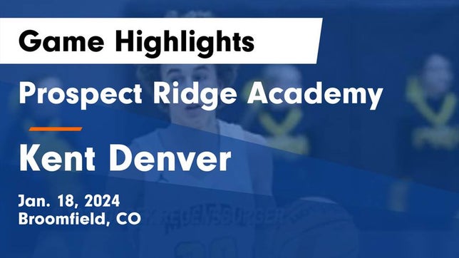 Watch this highlight video of the Prospect Ridge Academy (Broomfield, CO) basketball team in its game Prospect Ridge Academy vs Kent Denver  Game Highlights - Jan. 18, 2024 on Jan 18, 2024