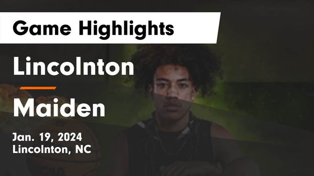 Watch this highlight video of the Lincolnton (NC) basketball team in its game Lincolnton  vs Maiden  Game Highlights - Jan. 19, 2024 on Jan 19, 2024