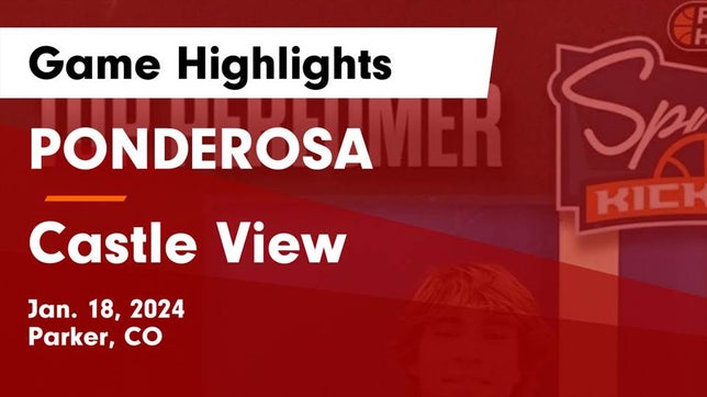 Watch this highlight video of the Ponderosa (Parker, CO) basketball team in its game PONDEROSA  vs Castle View  Game Highlights - Jan. 18, 2024 on Jan 18, 2024