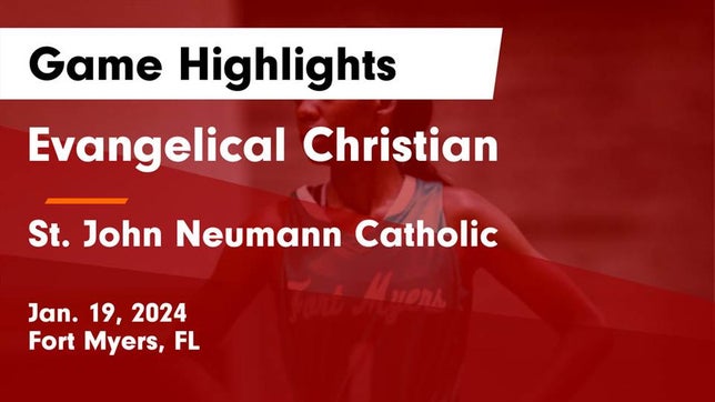 Watch this highlight video of the Evangelical Christian (Fort Myers, FL) girls basketball team in its game Evangelical Christian  vs St. John Neumann Catholic  Game Highlights - Jan. 19, 2024 on Jan 19, 2024