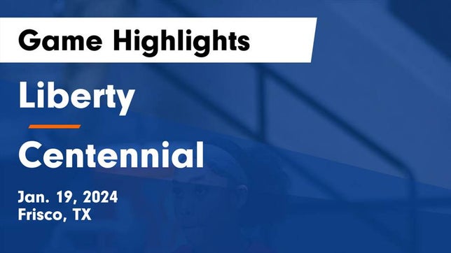Watch this highlight video of the Liberty (Frisco, TX) girls basketball team in its game Liberty  vs Centennial  Game Highlights - Jan. 19, 2024 on Jan 19, 2024