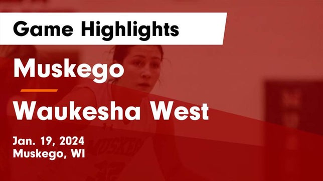 Watch this highlight video of the Muskego (WI) girls basketball team in its game Muskego  vs Waukesha West  Game Highlights - Jan. 19, 2024 on Jan 19, 2024