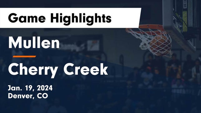 Watch this highlight video of the Mullen (Denver, CO) basketball team in its game Mullen  vs Cherry Creek  Game Highlights - Jan. 19, 2024 on Jan 19, 2024