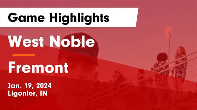 Watch this highlight video of the West Noble (Ligonier, IN) basketball team in its game West Noble  vs Fremont  Game Highlights - Jan. 19, 2024 on Jan 19, 2024