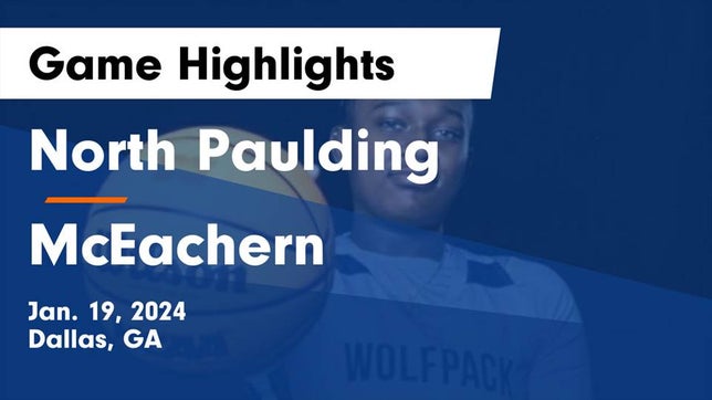 Watch this highlight video of the North Paulding (Dallas, GA) girls basketball team in its game North Paulding  vs McEachern  Game Highlights - Jan. 19, 2024 on Jan 19, 2024