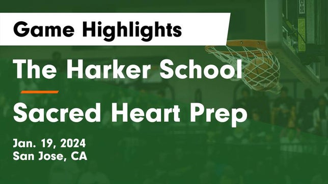 Watch this highlight video of the Harker (San Jose, CA) girls basketball team in its game The Harker School vs Sacred Heart Prep  Game Highlights - Jan. 19, 2024 on Jan 19, 2024