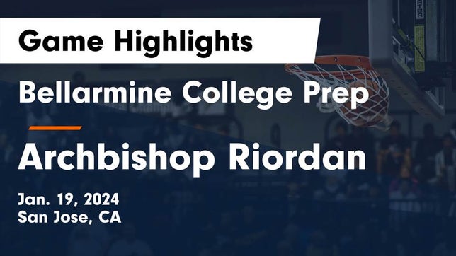 Watch this highlight video of the Bellarmine College Prep (San Jose, CA) basketball team in its game Bellarmine College Prep  vs Archbishop Riordan  Game Highlights - Jan. 19, 2024 on Jan 19, 2024