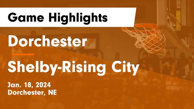 Watch this highlight video of the Dorchester (NE) girls basketball team in its game Dorchester  vs Shelby-Rising City  Game Highlights - Jan. 18, 2024 on Jan 18, 2024