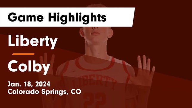 Watch this highlight video of the Liberty (Colorado Springs, CO) basketball team in its game Liberty  vs Colby  Game Highlights - Jan. 18, 2024 on Jan 18, 2024