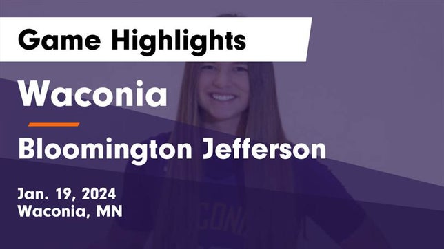 Watch this highlight video of the Waconia (MN) girls basketball team in its game Waconia  vs Bloomington Jefferson  Game Highlights - Jan. 19, 2024 on Jan 19, 2024