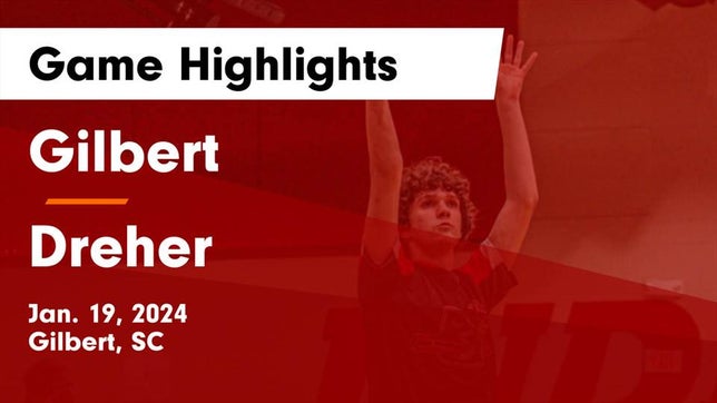 Watch this highlight video of the Gilbert (SC) basketball team in its game Gilbert  vs Dreher  Game Highlights - Jan. 19, 2024 on Jan 19, 2024