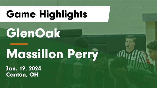 Watch this highlight video of the GlenOak (Canton, OH) basketball team in its game GlenOak  vs Massillon Perry  Game Highlights - Jan. 19, 2024 on Jan 19, 2024