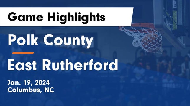 Watch this highlight video of the Polk County (Columbus, NC) basketball team in its game Polk County  vs East Rutherford  Game Highlights - Jan. 19, 2024 on Jan 19, 2024