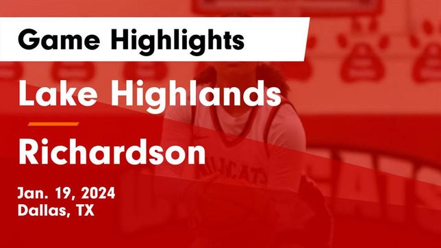 Watch this highlight video of the Lake Highlands (Dallas, TX) girls basketball team in its game Lake Highlands  vs Richardson  Game Highlights - Jan. 19, 2024 on Jan 19, 2024