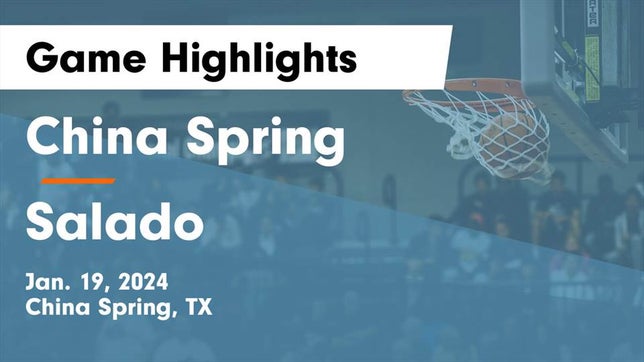Watch this highlight video of the China Spring (TX) girls basketball team in its game China Spring  vs Salado   Game Highlights - Jan. 19, 2024 on Jan 19, 2024