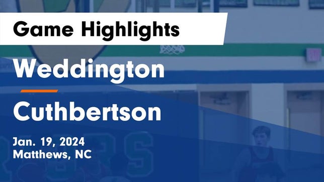 Watch this highlight video of the Weddington (Matthews, NC) basketball team in its game Weddington  vs Cuthbertson  Game Highlights - Jan. 19, 2024 on Jan 19, 2024