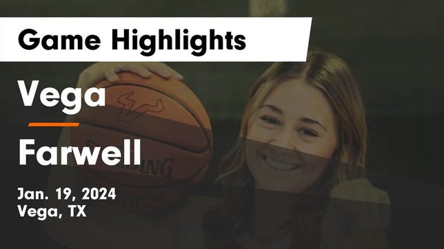 Watch this highlight video of the Vega (TX) girls basketball team in its game Vega  vs Farwell  Game Highlights - Jan. 19, 2024 on Jan 19, 2024