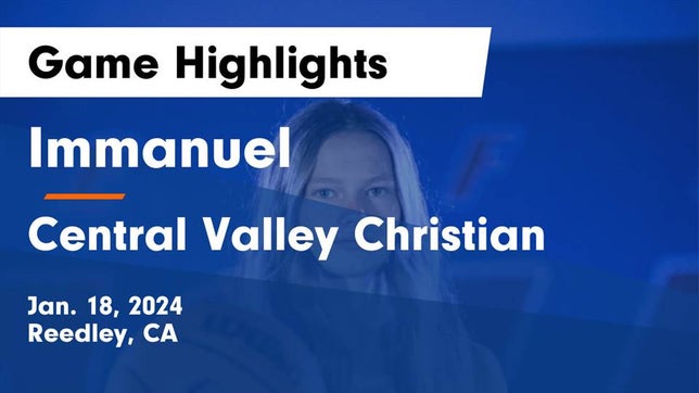 Watch this highlight video of the Immanuel (Reedley, CA) girls basketball team in its game Immanuel  vs Central Valley Christian Game Highlights - Jan. 18, 2024 on Jan 18, 2024