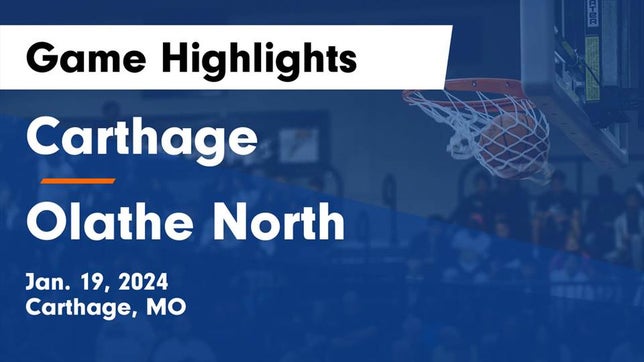 Watch this highlight video of the Carthage (MO) girls basketball team in its game Carthage  vs Olathe North  Game Highlights - Jan. 19, 2024 on Jan 19, 2024