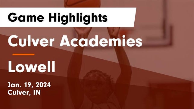 Watch this highlight video of the Culver Academies (Culver, IN) girls basketball team in its game Culver Academies vs Lowell  Game Highlights - Jan. 19, 2024 on Jan 19, 2024