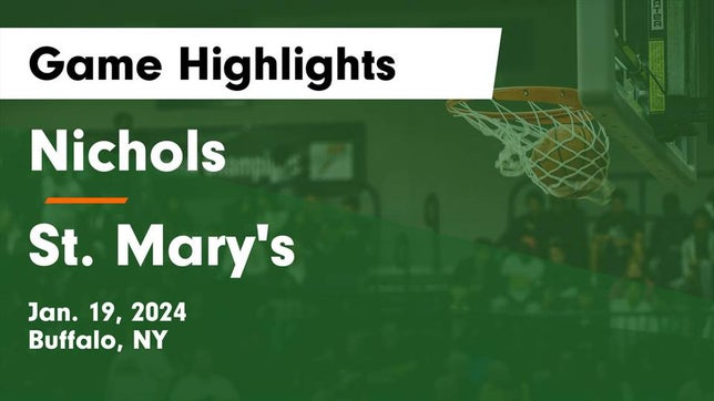 Watch this highlight video of the Nichols (Buffalo, NY) basketball team in its game Nichols  vs St. Mary's  Game Highlights - Jan. 19, 2024 on Jan 19, 2024
