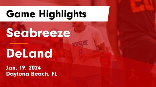 Watch this highlight video of the Seabreeze (Daytona Beach, FL) basketball team in its game Seabreeze  vs DeLand  Game Highlights - Jan. 19, 2024 on Jan 18, 2024