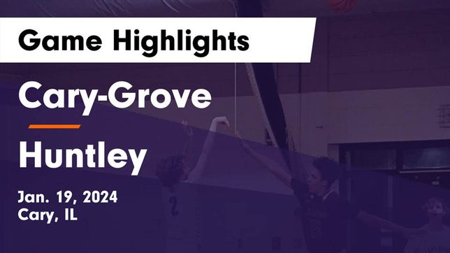 Watch this highlight video of the Cary-Grove (Cary, IL) basketball team in its game Cary-Grove  vs Huntley  Game Highlights - Jan. 19, 2024 on Jan 19, 2024