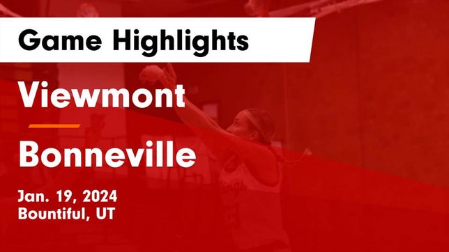 Watch this highlight video of the Viewmont (Bountiful, UT) girls basketball team in its game Viewmont  vs Bonneville  Game Highlights - Jan. 19, 2024 on Jan 19, 2024