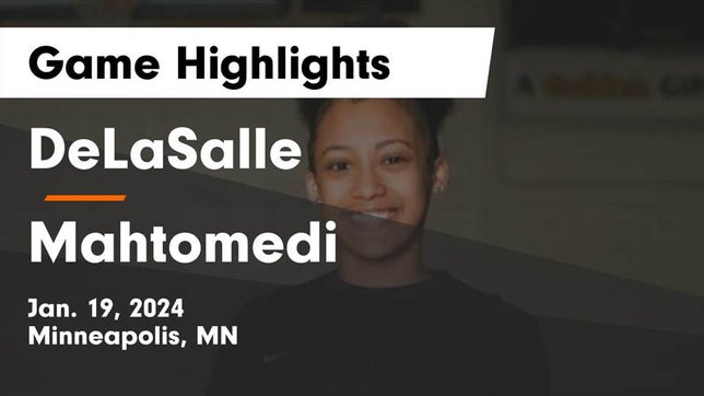 Watch this highlight video of the DeLaSalle (Minneapolis, MN) girls basketball team in its game DeLaSalle  vs Mahtomedi  Game Highlights - Jan. 19, 2024 on Jan 19, 2024